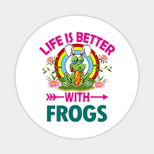 Life Is Better With Frogs Magnet